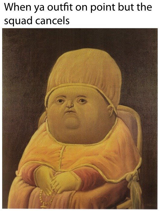 This meme features a painting of a young girl with a stern expression, often referred to as "Girl with a Pearl Earring" by Johannes Vermeer. The text above the image reads: "When you're trying to get out of a workout but your squad says 'no'". The image is meant to convey a sense of frustration and reluctance, as if the person is being forced to participate in an activity they'd rather avoid.
